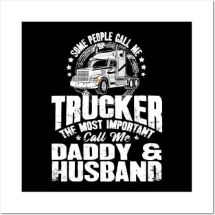 Some people call me trucker the most important call me daddy and husband Posters and Art
